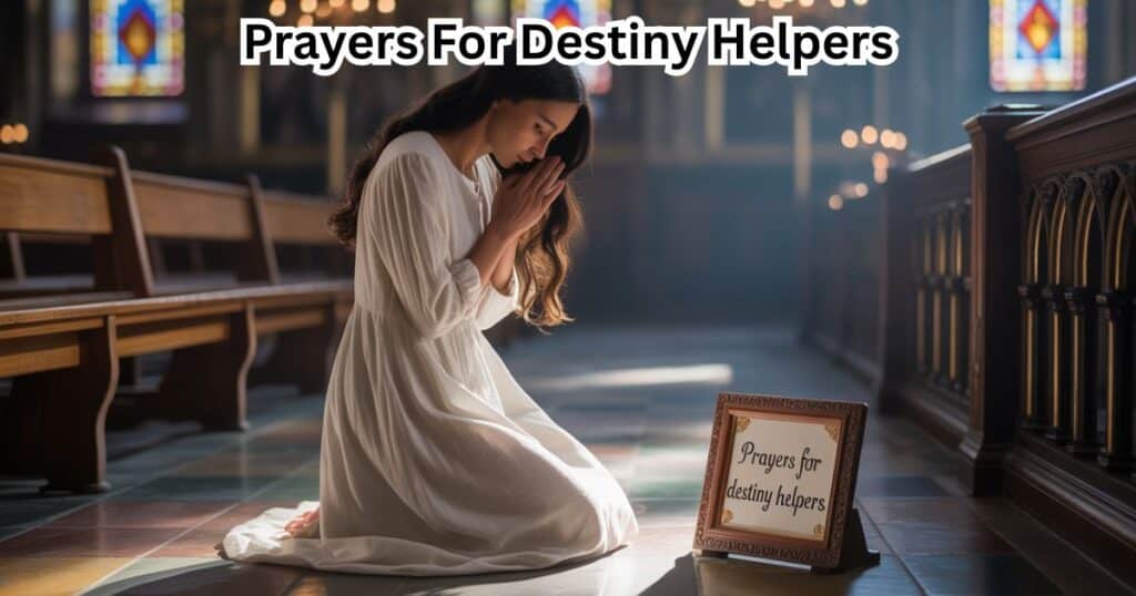Prayers For Destiny Helpers