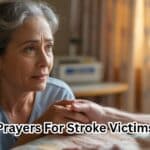 Prayers For Stroke Victims