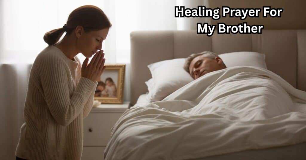healing prayer for my brother
