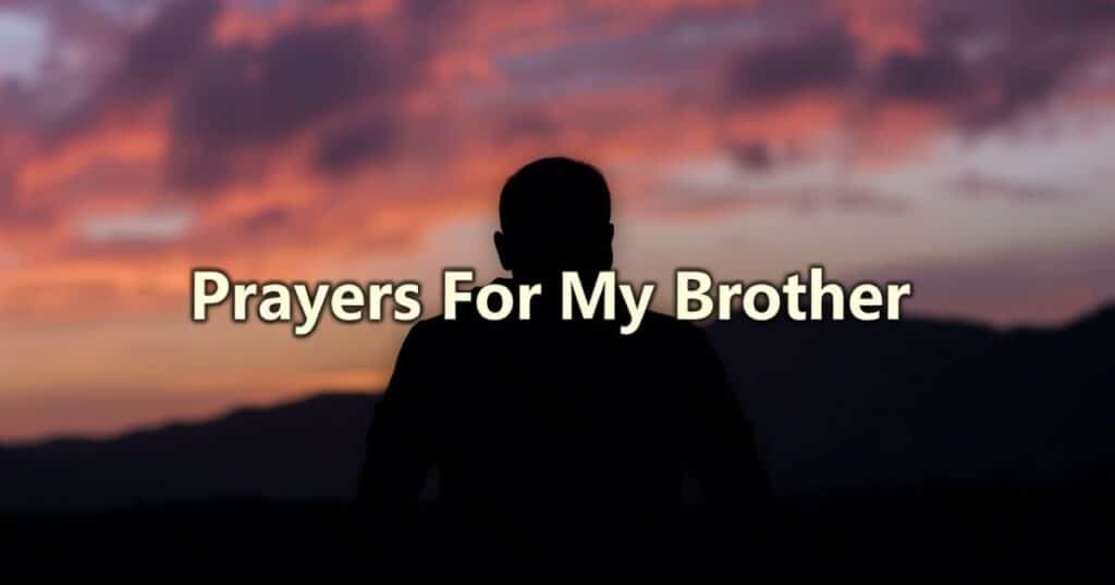 prayers for my brother