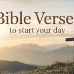 Bible Verses to Start Your Day